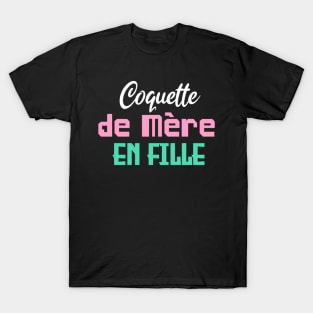 Coquette de mère en fille T-Shirt